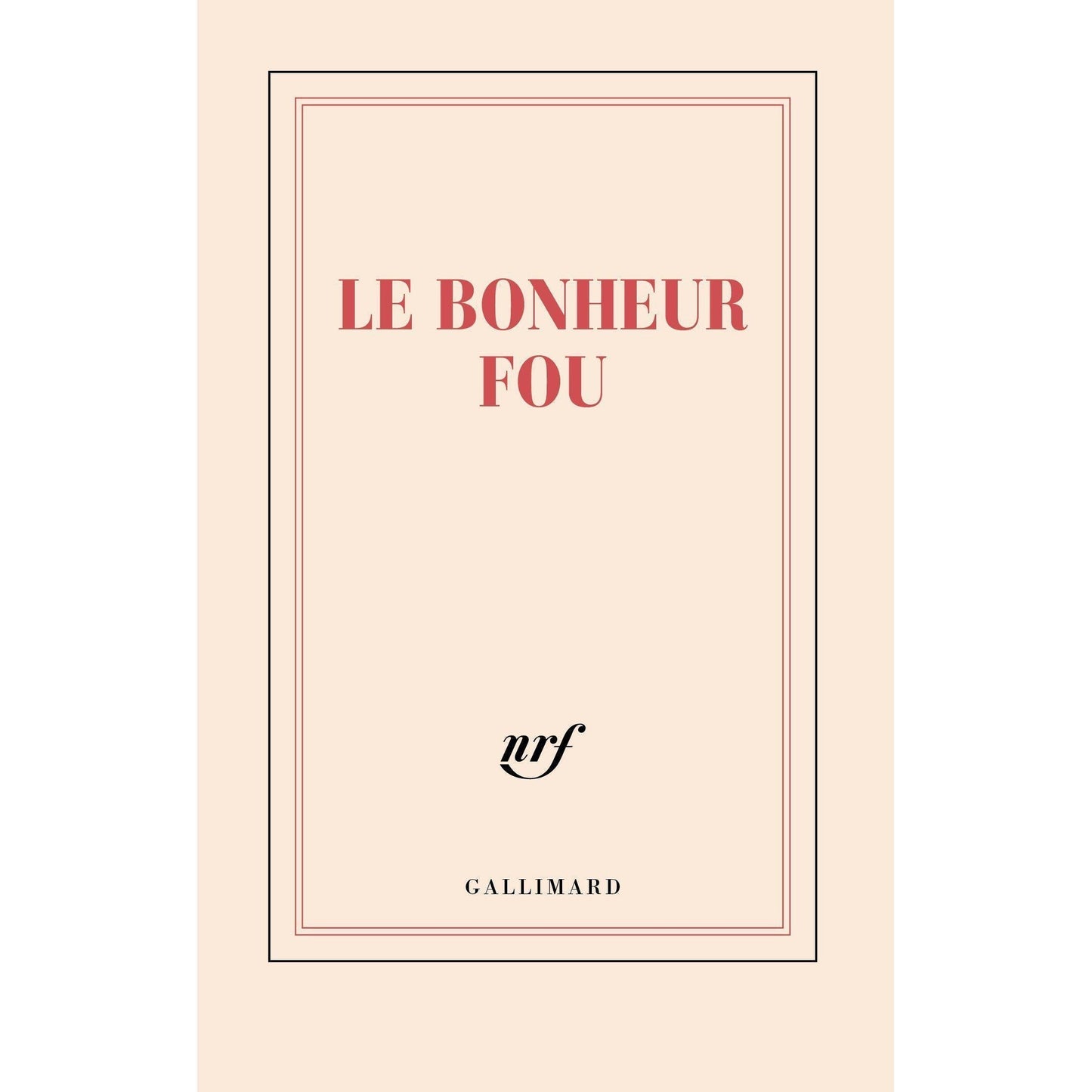 GLMR Carnet "Le Bonheur Fou" Ligné-Carnet-Gallimard-Papeterie du Dôme