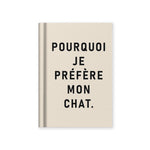 OHD A7 Fabric Hardback Notebook-Notebook (A7)-Ohh Deer-Pourquoi Je Prefere Mon Chat-Papeterie du Dôme