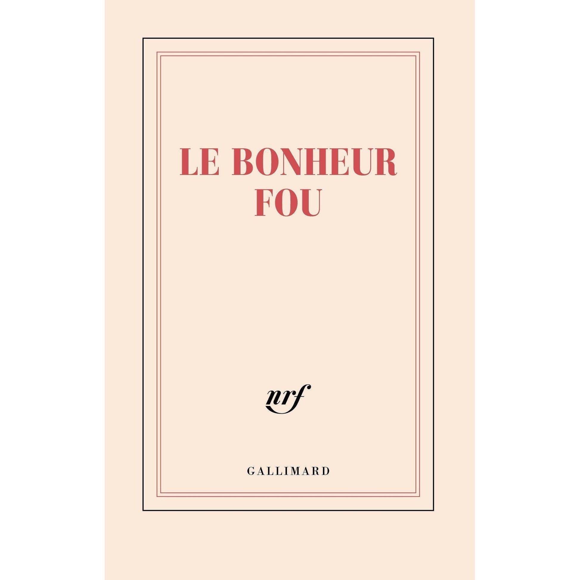 GLMR Carnet "Le Bonheur Fou" Ligné-Carnet-Gallimard-Papeterie du Dôme